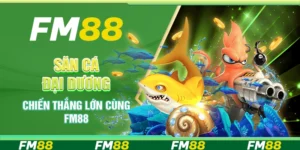 Săn Cá Đại Dương - Chiến Thắng Lớn Cùng Nền Tảng FM88