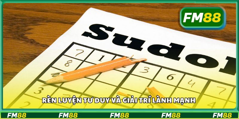 Rèn luyện tư duy và giải trí lành mạnh