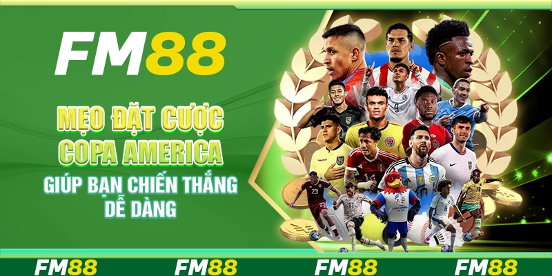 Mẹo Đặt Cược Copa America Giúp Bạn Chiến Thắng Dễ Dàng