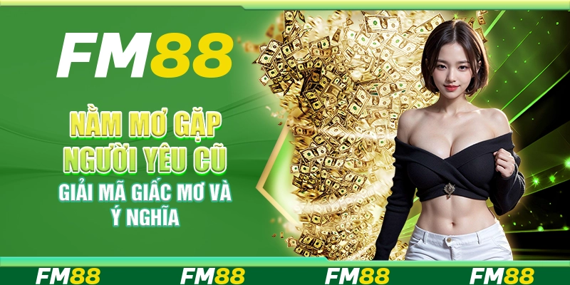 Nằm Mơ Gặp Người Yêu Cũ, Giải Mã Giấc Mơ Và Ý Nghĩa
