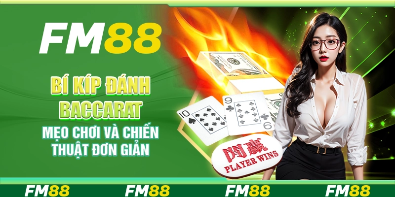 Bí Kíp Đánh Baccarat, Mẹo Chơi Và Chiến Thuật Đơn Giản