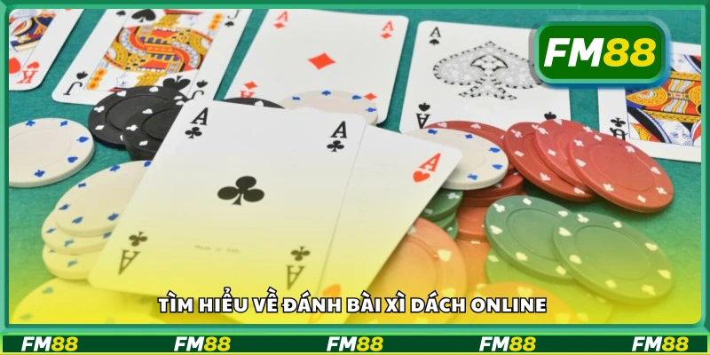 Xì dách online là gì? Cách chơi và luật cơ bản
