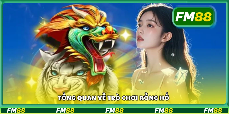 Tóm tắt về trò chơi rồng hổ