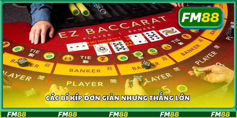 Các bí kíp đơn giản nhưng thắng lớn