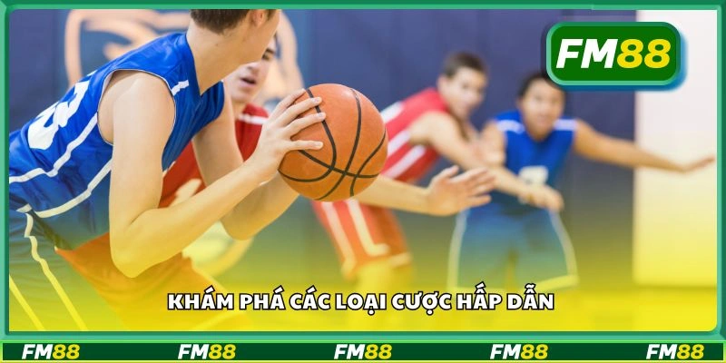 Khám phá các loại cược hấp dẫn