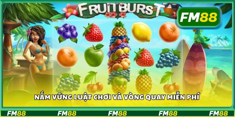 Nắm vững luật chơi và vòng quay miễn phí