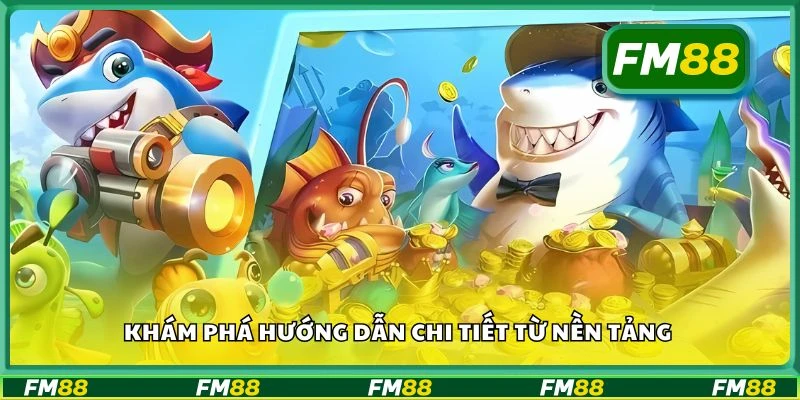 Khám phá hướng dẫn chi tiết từ nền tảng