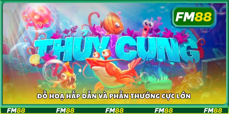 Đồ hoạ hấp dẫn và phần thưởng cực lớn