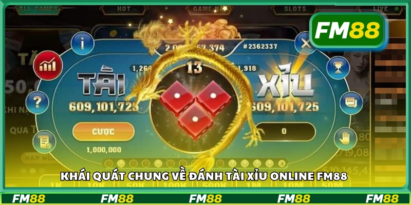 Tìm hiểu chung về đánh tài xỉu online FM88