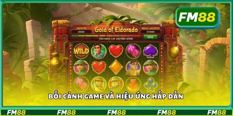 Bối cảnh game và hiệu ứng hấp dẫn