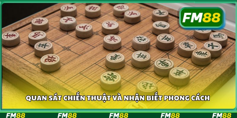 Quan sát chiến thuật và nhận biết phong cách