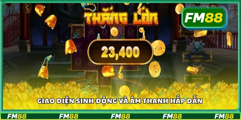Giao diện sinh động và âm thanh hấp dẫn