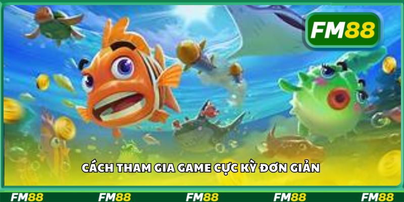 Cách tham gia game cực kỳ đơn giản