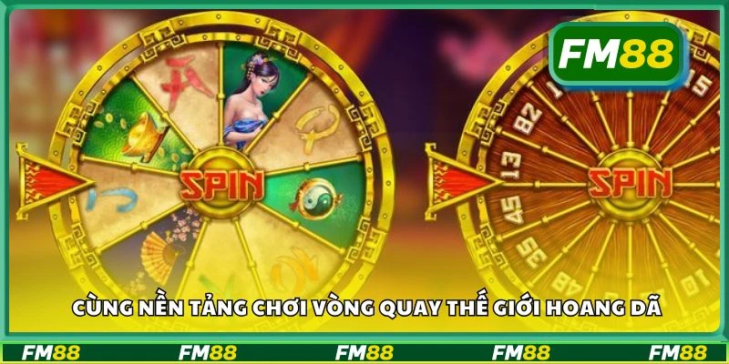Cùng nền tảng chơi Vòng Quay Thế Giới Hoang Dã