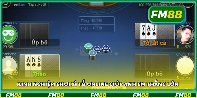 Kinh nghiệm chơi xì tố online giúp anh em thắng lớn
