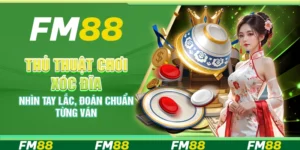 Thủ thuật chơi xóc đĩa – Nhìn tay lắc, đoán chuẩn từng ván