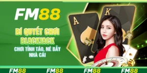 Bí quyết chơi Blackjack luôn thắng từ cao thủ sòng bài