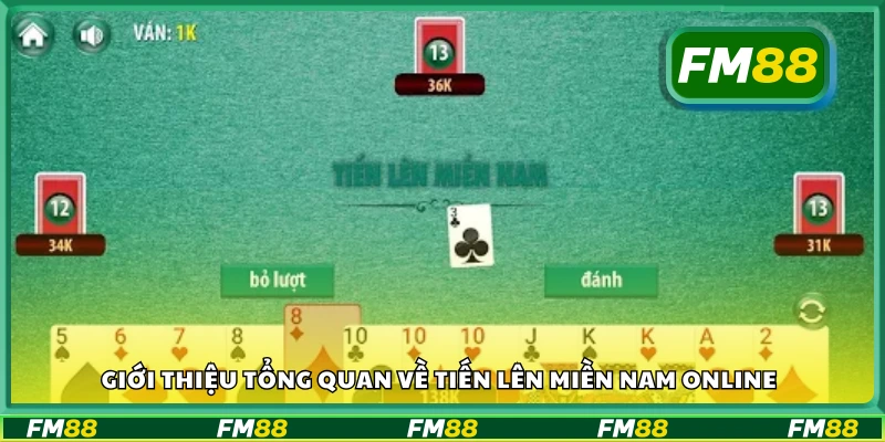 Tổng quan về tiến lên miền Nam online